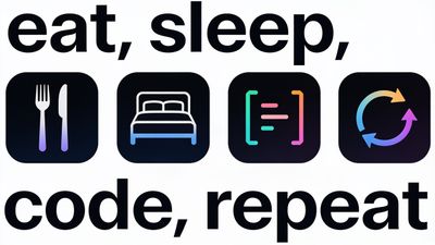 The wallpaper features the phrase "Eat, Sleep, Code, Repeat" with corresponding icons: a fork and knife, a bed, a coding symbol, and a repeat cycle, all in a minimalist design on a white background. The mood is motivational and tech-focused, appealing to programmers and tech enthusiasts.