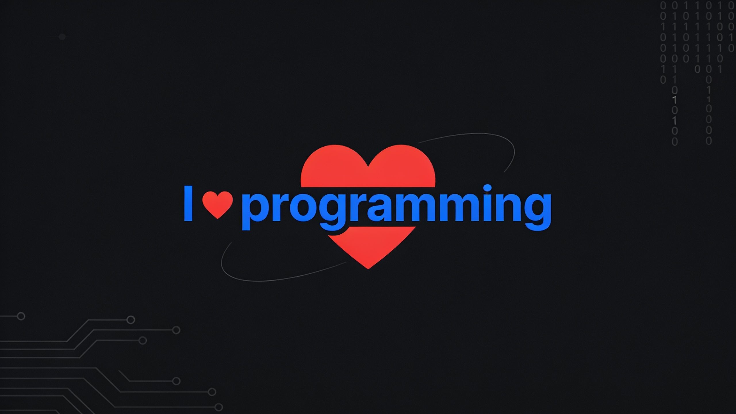 The wallpaper features the phrase "I ❤️ programming" with a red heart symbol replacing the word "love" against a dark background, creating a modern and passionate mood. Binary code and circuit patterns subtly decorate the edges, emphasizing a tech-inspired theme.