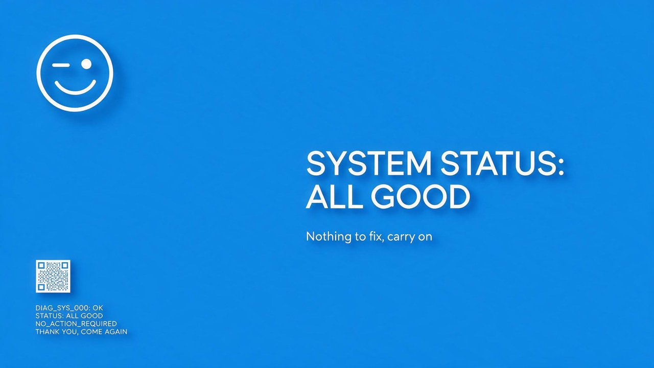 Minimalist bright blue wallpaper shows a white outline of a winking smiley and bold text stating “System status: all good,” with smaller diagnostic notes and a tiny QR code below. The abundant blank space and playful icon create a calm, reassuring tech-dashboard mood.
